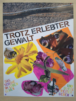 Plakat: Trotz erlebter Gewalt